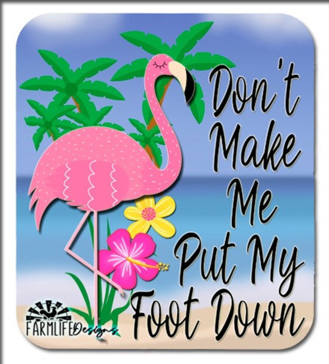 Flamingo Magnet Don't Make Me Put My Foot Down Pink - Etsy