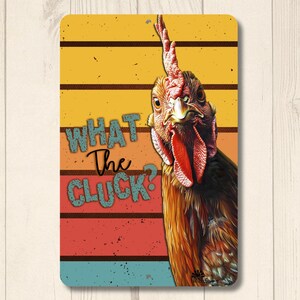 Funny chicken gift, chicken lover sign, what the cluck, gift for chicken mom, metal rooster sign tin,  man cave art, home bar sign
