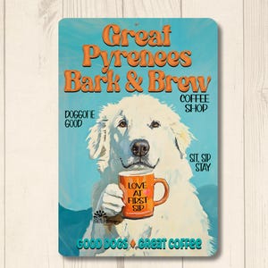 Great Pyrenees Coffee Bar gift, pyrenese bark & brew sign, coffee station art, dog decor, funny dog metal tin sign, dog mom gift, wall art