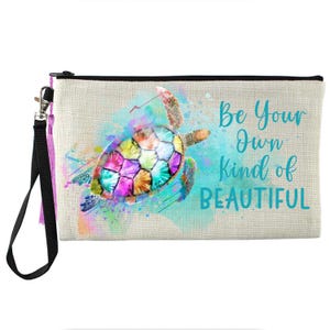 Sea Turtle Cosmetic Bag, Be Your Own Kind of Beautiful, zippered make up cell phone bag, Sea Turtle lover,