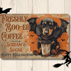 Dachshund Halloween Gift, Fresh Boo-ed Coffee, funny dog sign, dog metal sign, wiener dog mom gift, coffee bar sign, doxie halloween gift