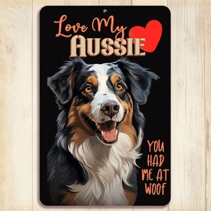 Aussie Dog Sign, Gift for Australian Shepherd lover, Love My Aussie, dog decor, metal sign, indoor outdoor, handmade wall art