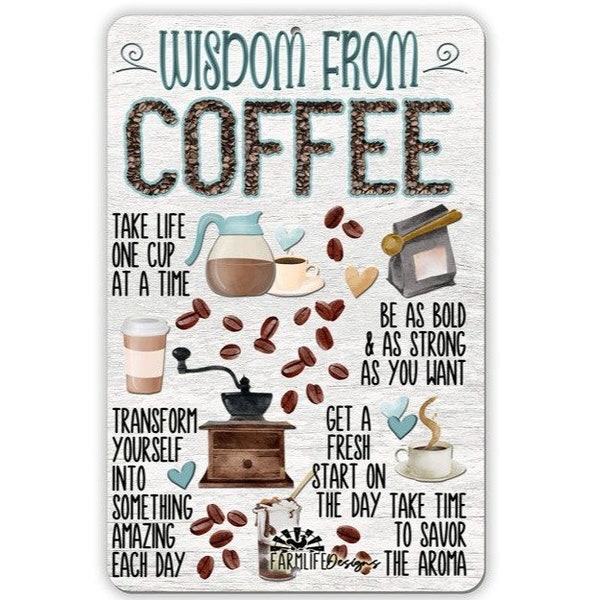 Coffee Advice, Wisdom from Coffee,  8"x12" handmade, coffee bar sign, coffee lover gift, coffee decor, coffee lover sign, kitchen sign
