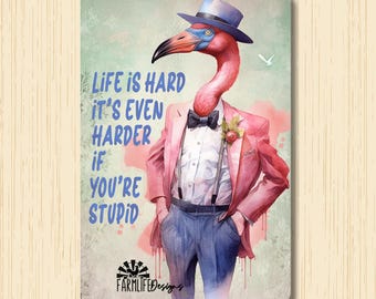 Funny Flamingo Sign, flamingo lover gift, pink flamingo decor, gift for mom, housewarming gift, tropical wall art, coastal metal sign