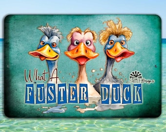 Funny Duck Sign - Fuster Duck, Three Colorful Ducks, duck decor, duck lover gift, 12"x8" aluminum
