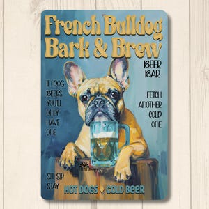 French Bulldog Beer Bar Sign, bark & brew pub, bull dog lover wall art, pop art retro dog home decor, funny metal tin sign, frenchy mom gift
