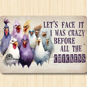 Funny Chicken Sign - Crazy Before all the Chickens, chicken decor, funny chickens, chicken lover gift, chicken decor, chicken coop sign