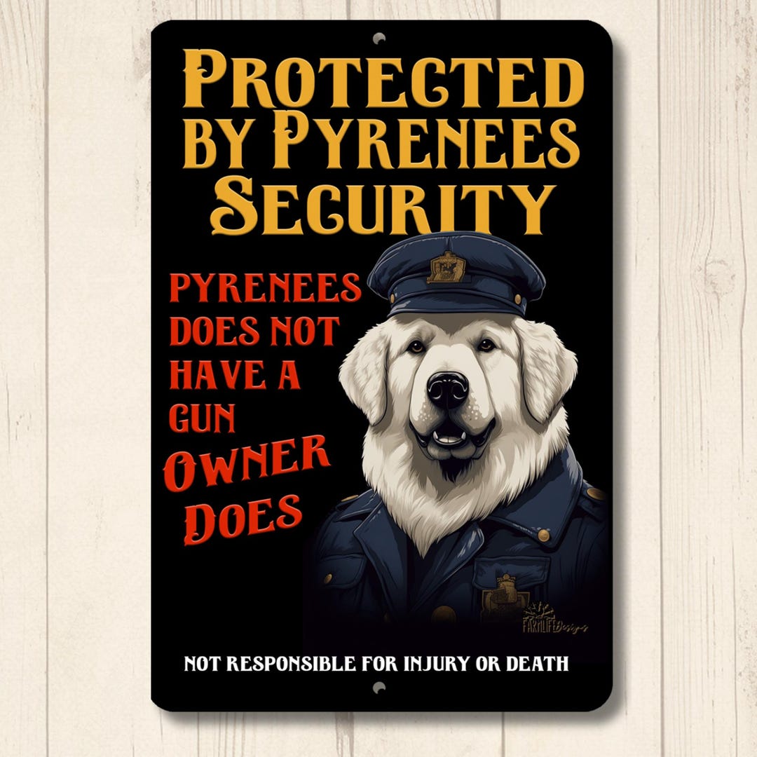 Great Pyrenees Security Sign, Funny Handmade Protected by Metal Tin ...