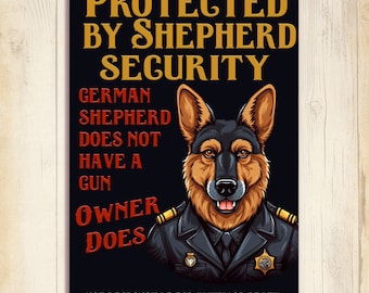 Funny German Shepherd Security Sign, Handmade, protected by sign German  Shepherd Indoor Outdoor, dog warning sign, security guard dog
