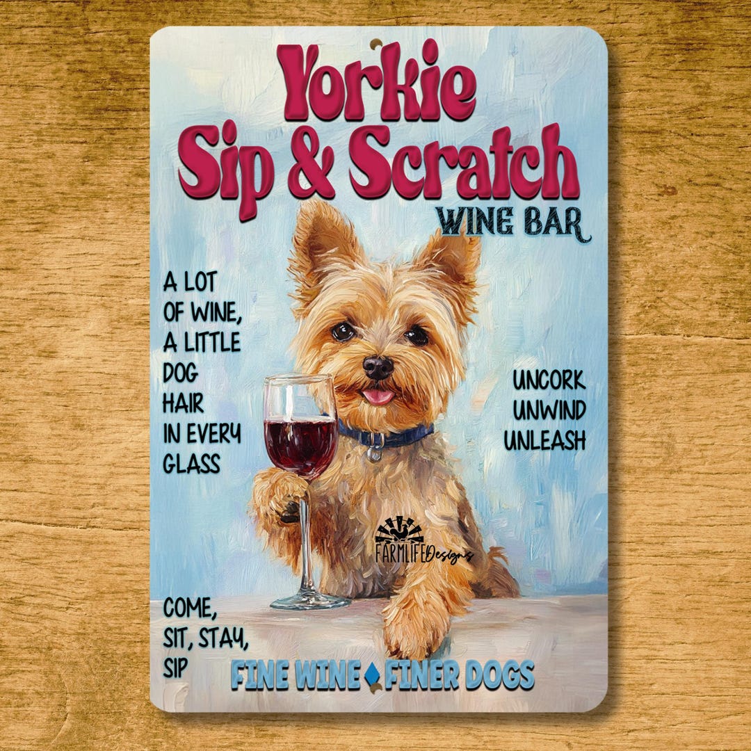 Yorkie Wine Bar Sign, Sip & Scratch Funny Dog Wall Art, Yorkshire ...