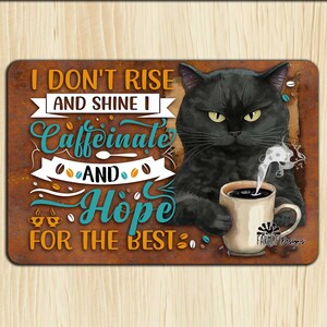 Cat Coffee Sign, rise shine, morning coffee sign, coffee bar decor, kitchen wall art, cat lover gift, funny cat metal tin plaque