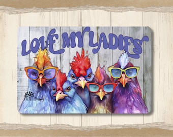 Funny Chicken Coop Sign, Chicken lover gift, gift for chicken mom, love my ladies, outdoor barn metal sign, chicken decor, tin fence sign