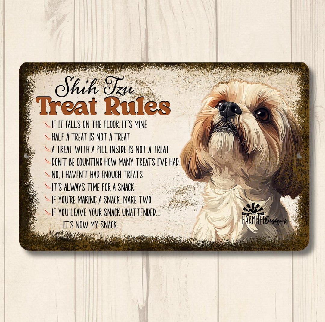 Shih Tzu Treat Rules Sign, Funny Metal Tin Decor, What Your Dog Thinks ...