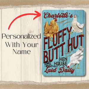 Personalized Chicken Coop sign, fluffy butt hut, chicken lover gift, custom Mother&#39;s Day gift, wall art, barn metal tin outdoor decor