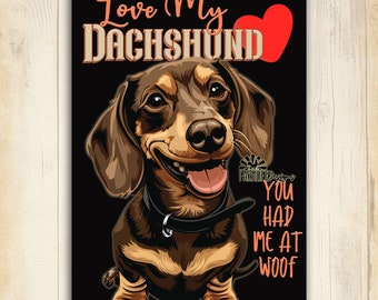 Dachshund Lover Gift, Love My Dachshund, wiener dog sign, dashhound dog lover, Indoor Outdoor, funny dog mom wall art, doxie dad metal sign