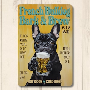 French Bulldog Beer Bar Sign, bark & brew pub, bull dog lover wall art, pop art retro dog home decor, funny metal tin sign, frenchy mom gift