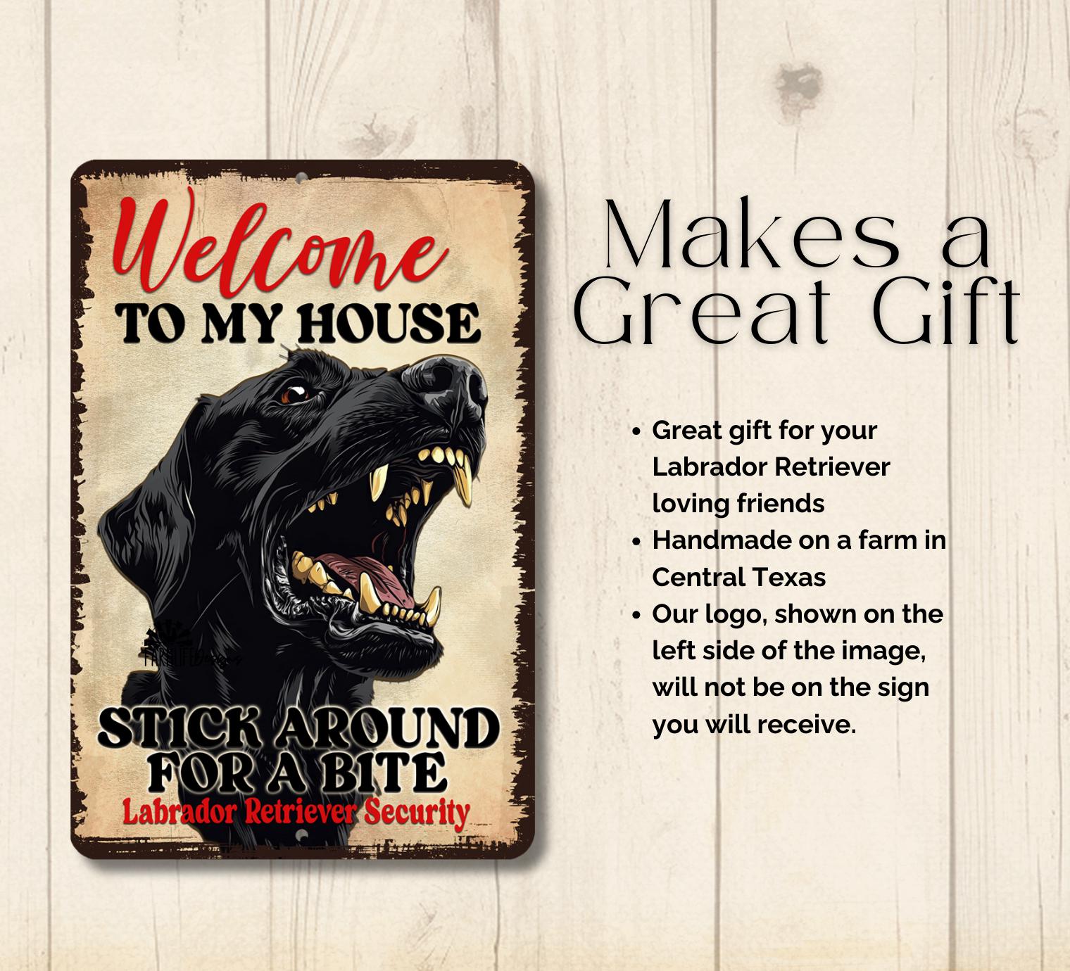Black Lab Welcome Sign, House or Yard, Dog Bites Metal Tin Outdoor