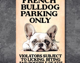 French Bulldog Parking Sign, funny frenchy mom gift, indoor outdoor metal sign, dog decor, french bull dog lover gift, man cave sign