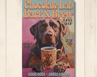 Chocolate Labrador Retriever Coffee Bar gift, bark & brew sign, funny brown lab dog lover decor, coffee station wall art, metal tin sign