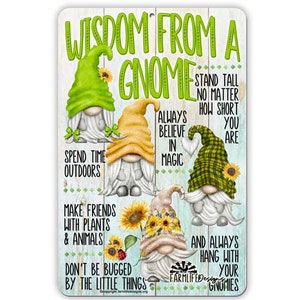 Wisdom from a Gnome - Green and Yellow with Sunflowers gnomes 8"x12" Advice Sign, gnome lover gift, gnome decor