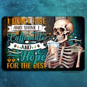 Skeleton Coffee Sign, rise shine, coffee sign coffee bar decor, coffee wall art skull lover gift, funny skeleton sign skeleton coffee decor