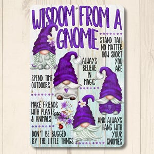 Gnome Sign, Motivational Advice, Wisdom from a Gnome purple, gnome lover gift, gnome decor, gift for gnome lady, gnome advice sign, sayings