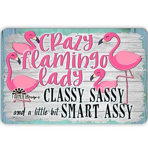 Crazy Flamingo Lady Sign, flamingo lover gift, pink flamingo metal art, flamingo decor, flamingo lady gift, flamingo metal sign,