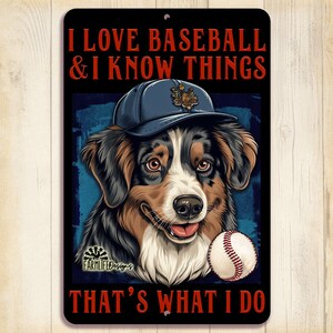 Aussie Baseball Sign, Love Baseball & Know Things, Australian Shepherd lover gift, man cave metal sign, indoor outdoor, handmade wall art
