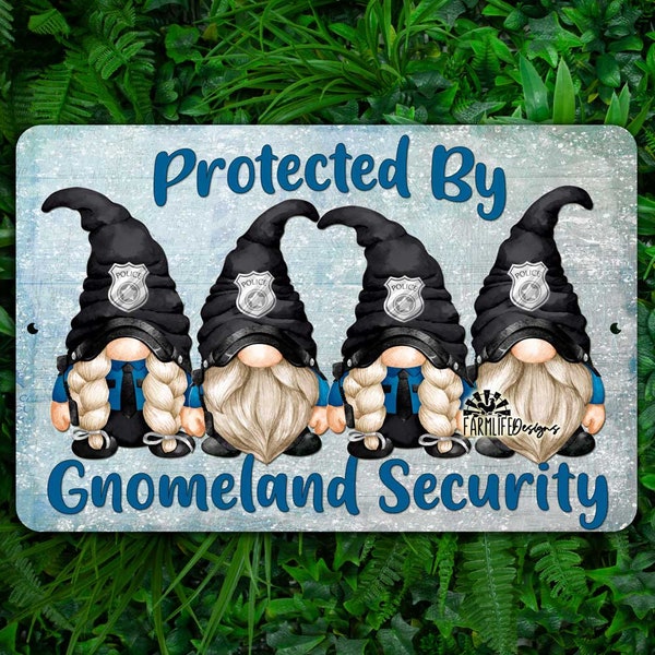 Gnomeland Security, gnome sign, gnome lover gift, gnome policemen, gnome decor, gnome lover sign, gnomies, gnome guards, gnome with gun