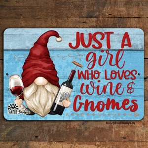 Gnome Wine Sign, Just a Girl Who Loves Gnomes Wine, gnome sign, gnome lover gift, gnome decor, gnome lover sign, gnome gift, wine gnomes