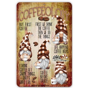 Coffee Gnomes | Coffeeology | Coffee Sayings Sign Gnomies | 8"x12" handmade metal sign
