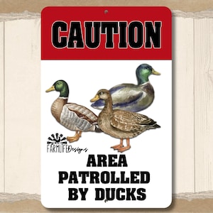 Funny Outdoor Duck sign, duck lover gift, Patrolled by Ducks, gift for duck dad, metal duck sign, tin duck decor, duck caution security sign