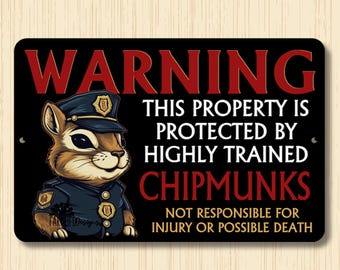 Property Protected by Highly Trained Squirrels, Warning