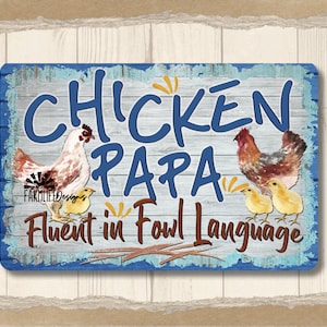 Funny Chicken Dad Gift, chicken papa sign, chicken metal sign, funny chicken sign, gift for grandpa, gift for dad, outdoor chicken tin sign