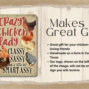 May include: A metal sign with a rustic wood background featuring a colorful illustration of chickens and the text "Crazy Chicken Lady Classy Sassy and a little bit Smart Assy". The sign also includes the text "Makes a Great Gift".