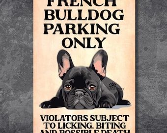 French Bulldog Parking Sign, bull dog metal tin sign outdoor decor, handmade gift