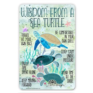 May include: A teal and green watercolor illustration of sea turtles with inspirational quotes about life. The text reads "Wisdom from a Sea Turtle" and includes quotes like "Travel at your own pace" and "Be comfortable in your own shell".