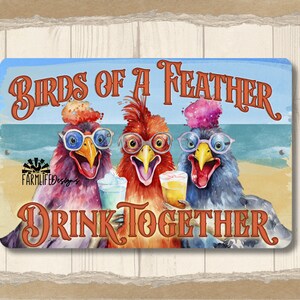 Funny Chicken Drinking Sign, chicken lover gift, drunk chicken sign, chicken mama gift, she shed sign, bar decor, metal crazy chicken sign