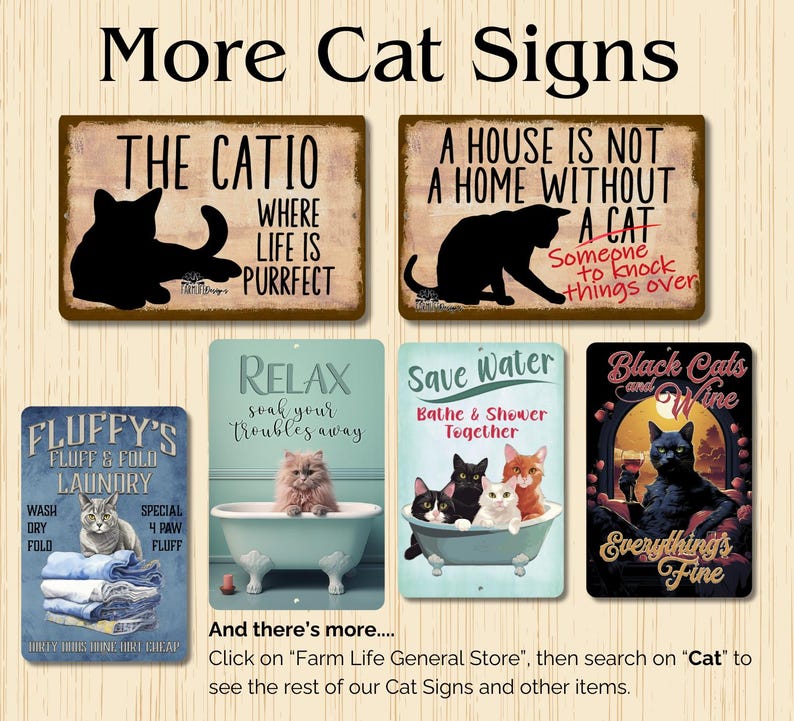 May include: A collection of eight metal signs featuring cats and humorous sayings. The signs are decorated with various colors and designs, including a cat in a bathtub, a cat with a glass of wine, and a cat knocking things over. The signs are perfect for adding a touch of whimsy to any home.