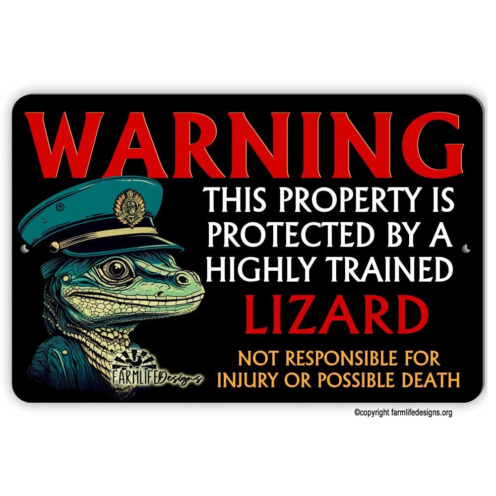 Property Protected by Highly Trained Lizard Warning Security Guard Sign ...