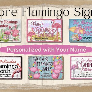 May include: A collection of six personalized metal signs featuring pink flamingos and various phrases. The signs are perfect for adding a touch of whimsy to your home decor.