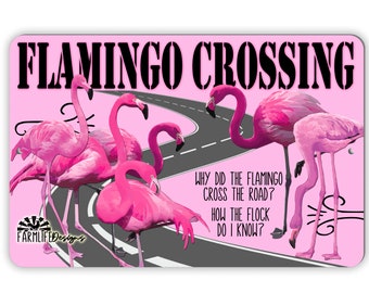 Funny Flamingo Crossing Sign, Pink flamingo lover gift, flamingo decor, flamingo lady gift, pink flamingo metal art, funny flamingo sign