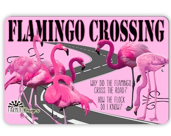 Funny Flamingo Crossing Sign, bright pink flamingo decor, 12"x8" metal, gift for flamingo lover, waterproof indoor outdoor