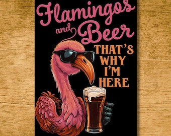 Flamingo sign, Flamingos and Beer, funny man cave sign, metal tin home bar wall art, game room decor, gift for him, flamingo lover gift
