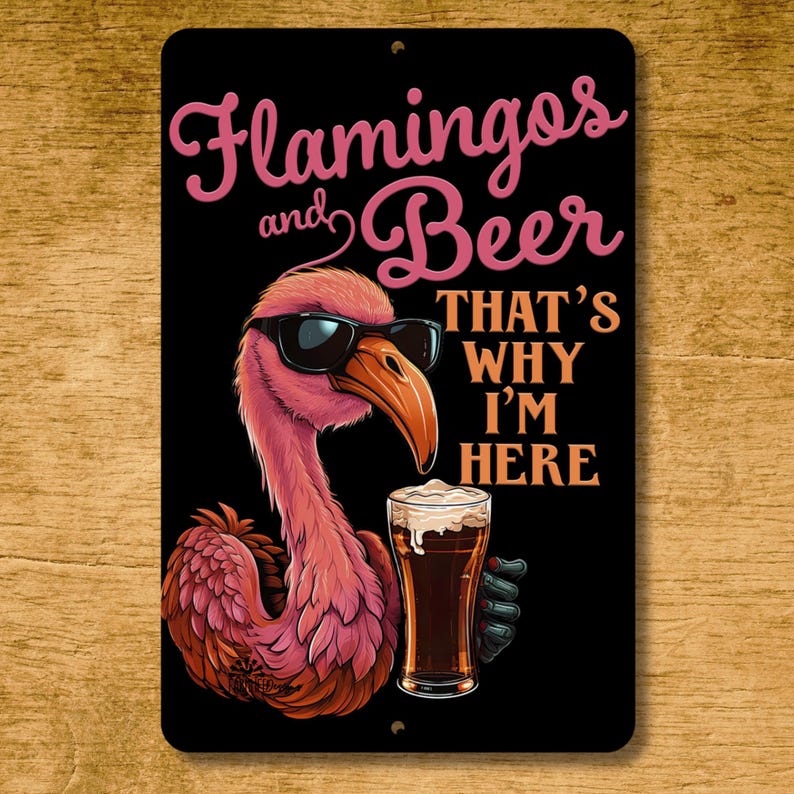 Flamingo sign, Flamingos and Beer, funny man cave sign, metal tin home bar wall art, game room decor, gift for him, flamingo lover gift image 1