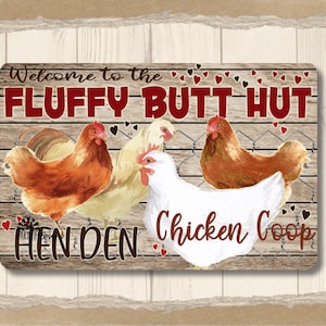 Chicken Coop Sign, metal outdoor chicken lover gift, fluffy butt hut tin, chicken metal art, gift for chicken mom, barnyard barn yard art