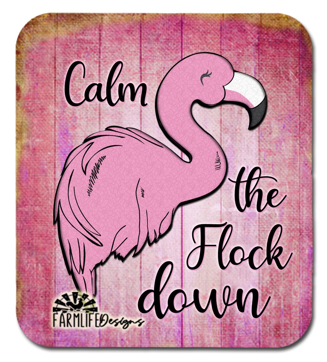 Flamingo Calm the Flock Down, 4x4.5, Pink Flamingos