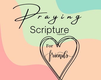 Praying Scripture | Prayer For Friend | Prayers | Prayer Printable | Friends and family | Digital Download | Printable Prayers