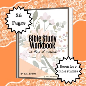 Könnte beinhalten: Ein weißes und graues Blumenmuster bedeckt die Vorderseite eines Bibelstudien-Arbeitsbuches. Der Titel "Bible Study Workbook" ist in schwarzer Schrift. Der Untertitel lautet "A Trio of methods". Der Autor ist mit "BY S.K. Brown" angegeben. Die rechte untere Ecke des Covers hat eine Sternform mit dem Text "Room for 9 Bible studies".