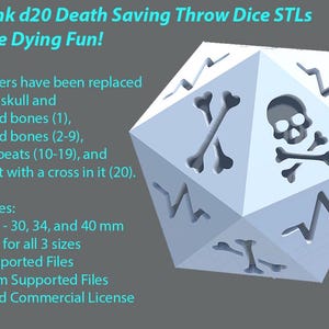 May include: A light blue d20 die with skull and crossbones, heartbeats, and a heart with a cross. The text reads "Chunk d20 Death Saving Throw Dice STLs Make Dying Fun!" Includes 3 sizes: 30, 34, and 40 mm.